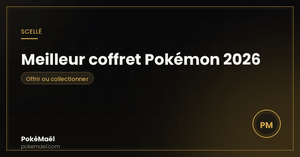 Meilleur coffret Pokémon 2026 : lequel choisir pour offrir ou collectionner