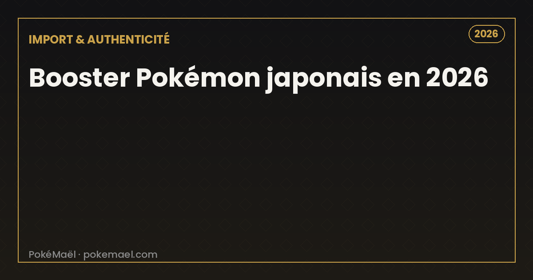 Booster Pokémon japonais en 2026, différences avec la version française