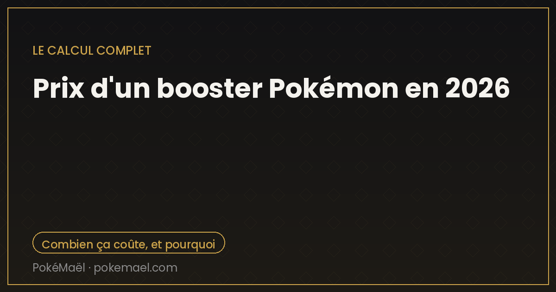 Prix d'un booster Pokémon en 2026, le calcul complet
