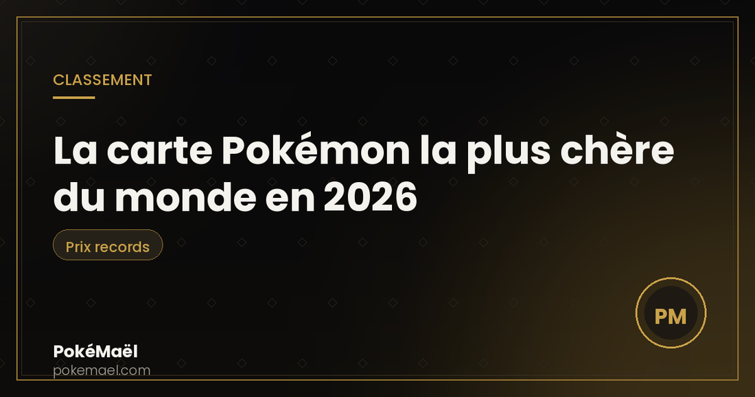 La carte Pokémon la plus chère du monde en 2026