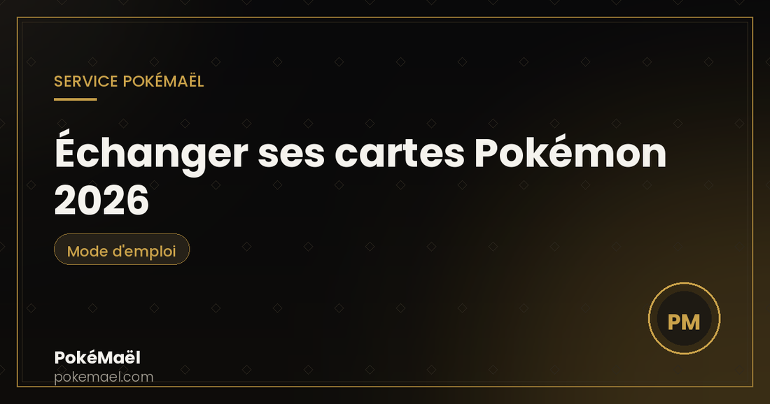 Échanger ses cartes Pokémon 2026 chez PokéMaël