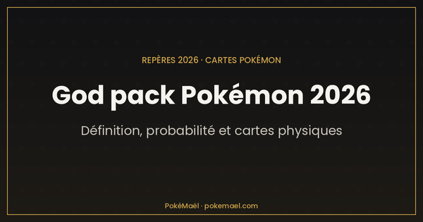 God pack Pokémon 2026 : définition, probabilité et cartes physiques