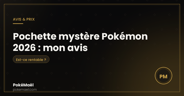 Pochette mystère Pokémon 2026 : avis, prix et est-ce rentable ?