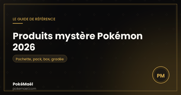 Produits mystère Pokémon 2026 : le guide de référence (pochette, pack, mystery box, gradée)