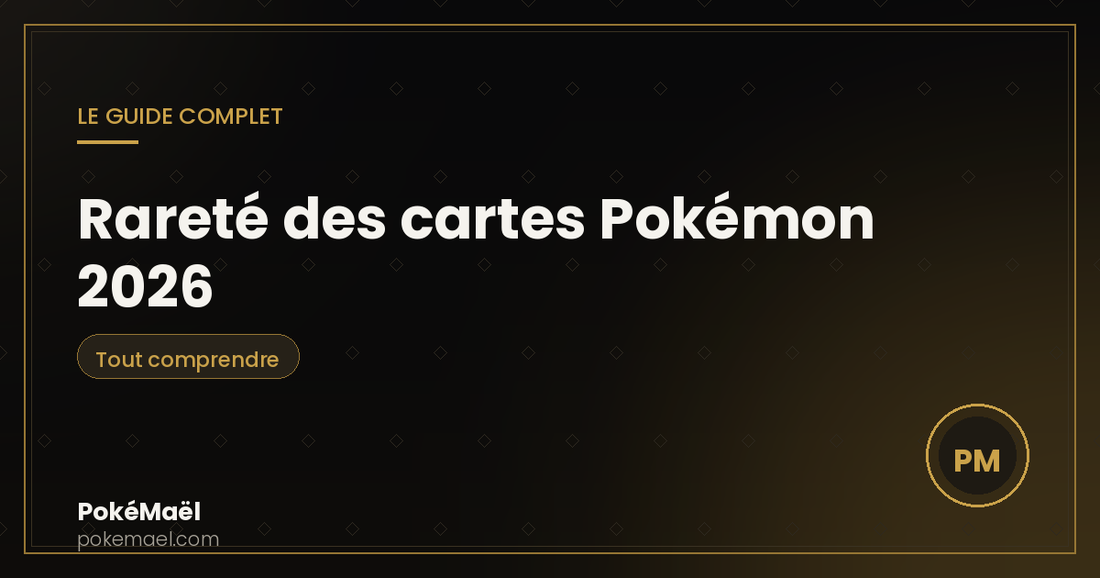 Rareté des cartes Pokémon 2026 : le guide complet