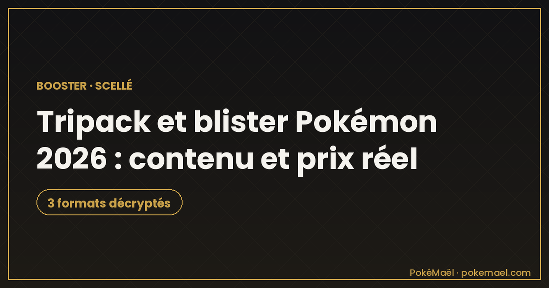 Tripack et blister Pokémon 2026 : contenu et prix réel par booster